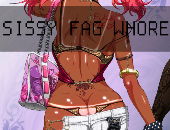 SissyFagWhore