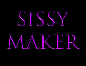 Sissymaker