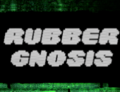RubberGnosis