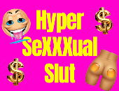HyperSeXXXualSlut