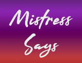 Mistresssays