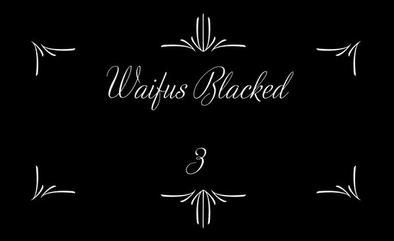 Blacked Waifus Three - Klox