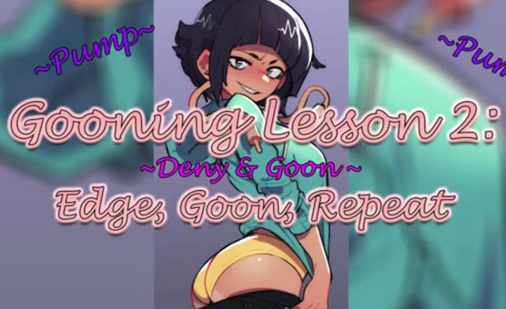 Gooning Lesson 2 - Edge Goon Repeat