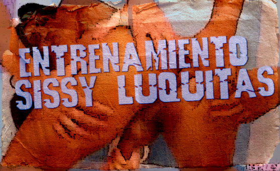 Entrenamiento Sissy Luquitas