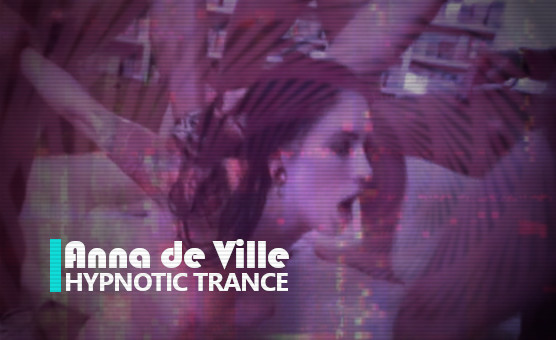 Anna de Ville - Hypnotic Trance