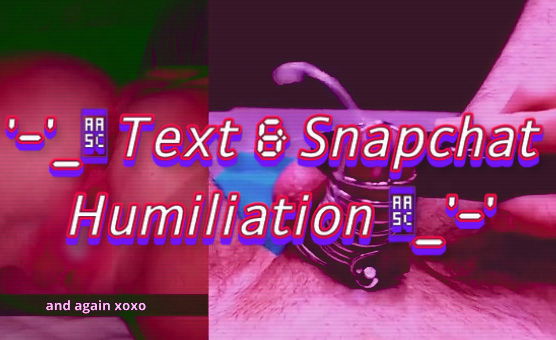 Text And Snapchat Humiliation - An Amateur Cuckold Story