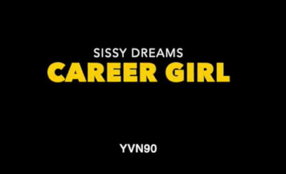 Sissy Dreams - Career Girl - YVN90