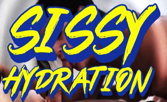 Sissy Hydration