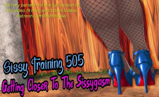 Sissification Training 505 - Getting Closer To The Sissygasm