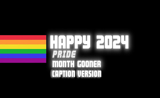 Happy Pride Month 2024 Gooner - Caption Version