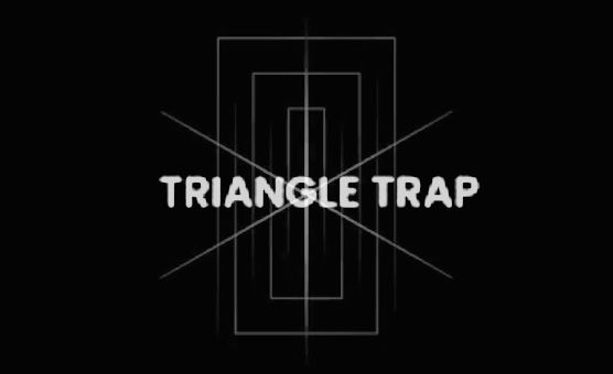 Triangle Trap