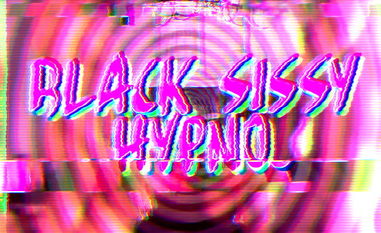 Black Sissy Hypno