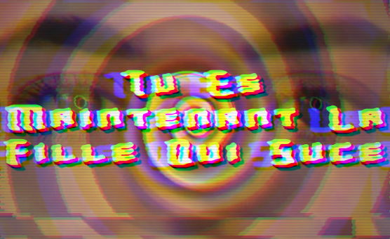 Tu Es Maintenant La Fille Qui Suce