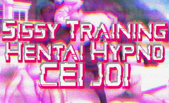 CEI Sissy Training - Hentai Hypno JOI