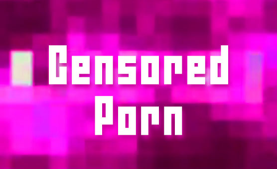 Censored Porn