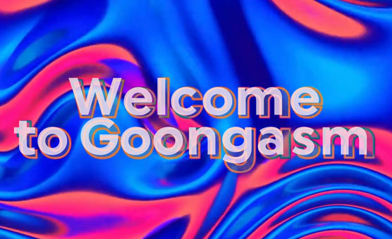 Welcome To Goongasm