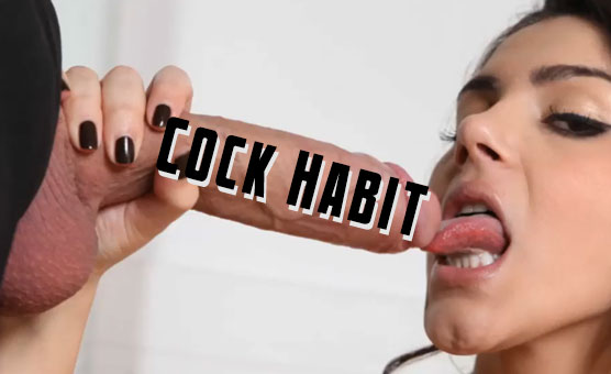 Cock Habit