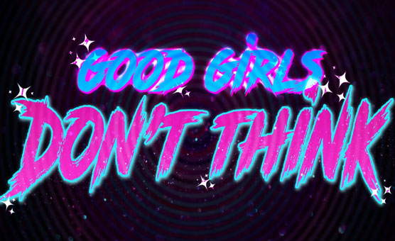 Good Girls Don't Think (preview)