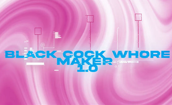 Black Cock Whore Maker V1.0