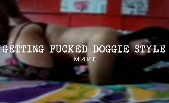 Getting Fucked Doggie Style