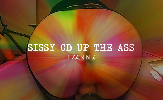 Sissy CD Up The Ass