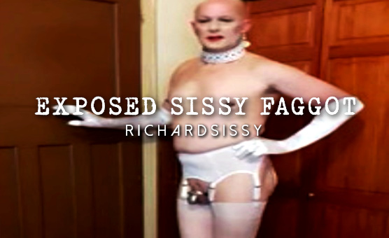 Exposed Sissy Faggot