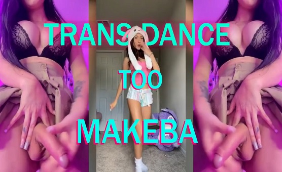 Trans Dance Too Makeba PMV