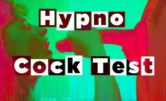 Hypno Cock Test