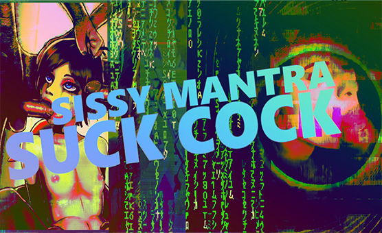 Sissy Mantra - Suck Cock