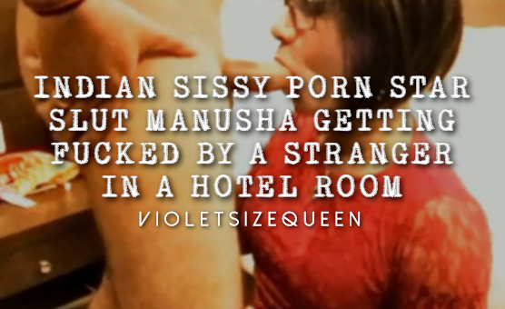 Indian Sissy Porn Star Slut Manusha