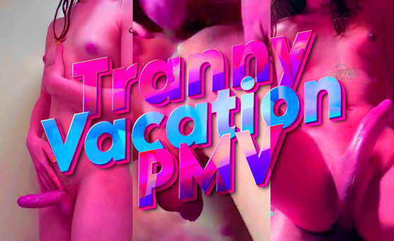 Tranny Vacation - PMV
