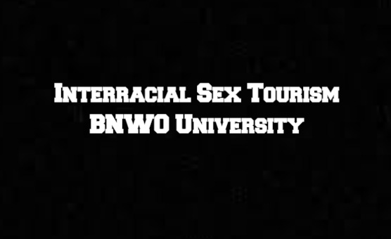Interracial Sex Tourism - BNWO University