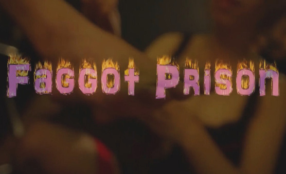 Faggot Prison