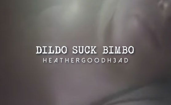 Dildo Suck Bimbo