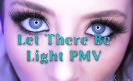 Let There Be Light PMV