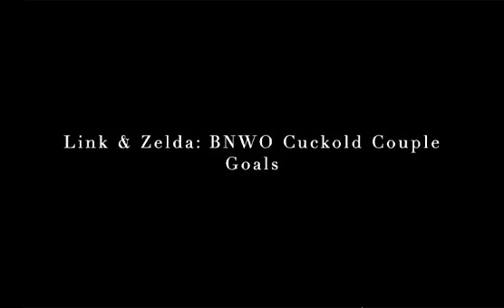 Cuckold Goals Link And Zelda