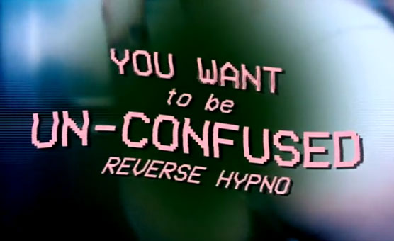 You Want To Be Unconfused - Reverse Hypno