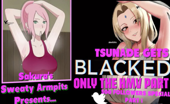 Tsunade Gets Blacked - Only The HMV Part