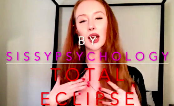 Total Eclipse By SissyPsychology