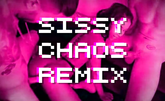 Sissy Chaos Remix