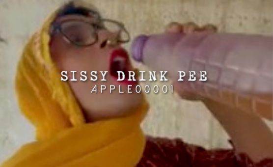 Sissy Drink Pee