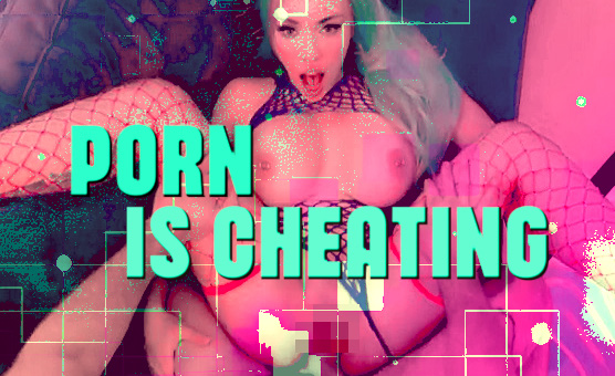 Porn Is Cheating