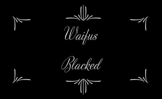 Waifus Blacked One - Klox