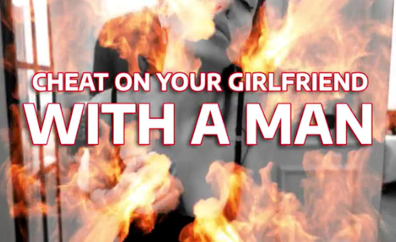 Cheat On Your Girlfriend With A Man