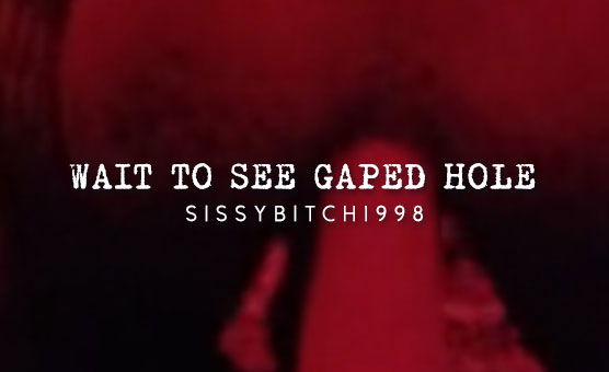 Wait To See Gaped Hole