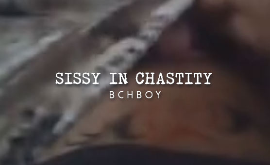 Sissy In Chastity