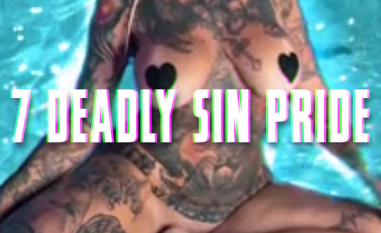 7 Deadly Sin Pride