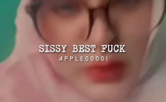 Sissy Best Fuck