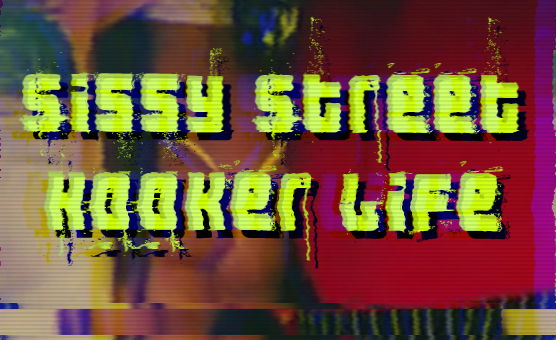 Sissy Street Hooker Life