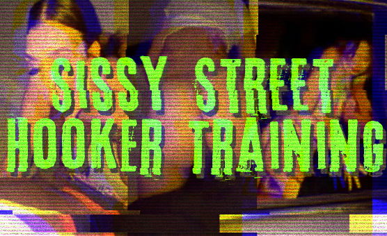 Sissy Street Hooker Training